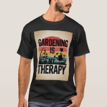 Gardening Is My Therapy