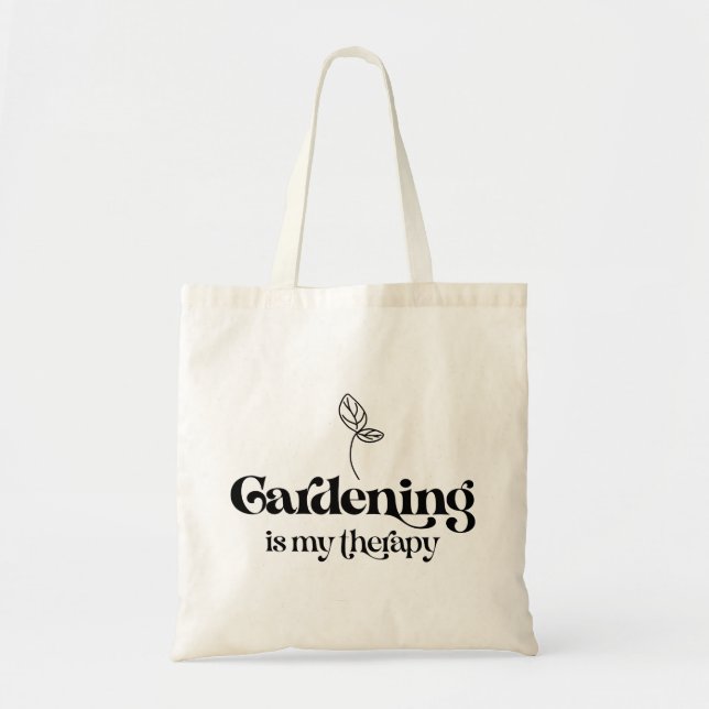 Gardening Is My Therapy Tote Bag (Front)