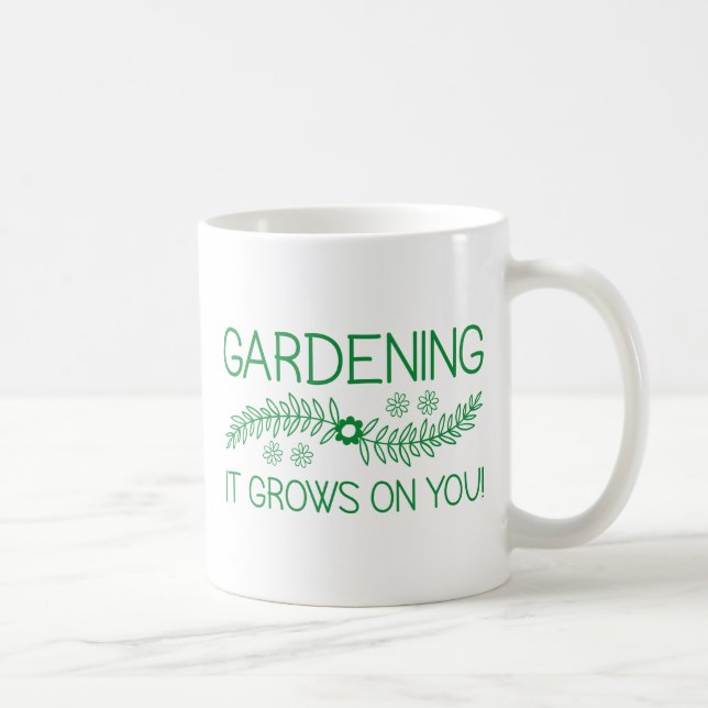 Gardening It Grows On You Coffee Mug (Right)