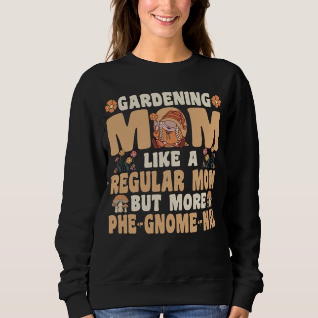 Gardening Mom with Gnomes Sweatshirt (Front)