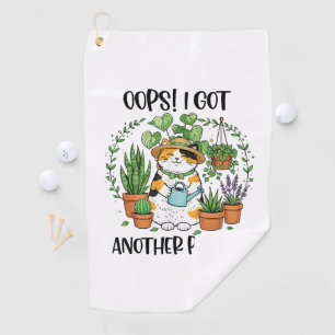 Gardening Planting Cat Oops I Got Another Plant Golf Towel