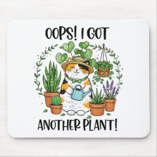 Gardening Planting Cat Oops I Got Another Plant Mouse Pad