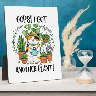 Gardening Planting Cat Oops I Got Another Plant Plaque