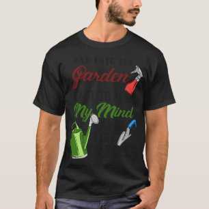 Gardening Plants Flowers Garden Gardener T-Shirt