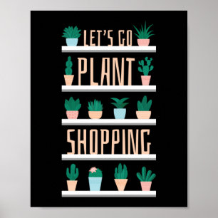 Gardening Potted Let's Go Plant Shopping Poster