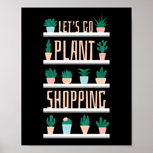 Gardening Potted Let's Go Plant Shopping Poster (Front)