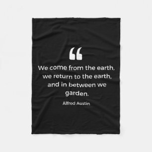 Gardening Quote Lover Plant Flower Earth Gardener Fleece Blanket