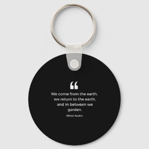 Gardening Quote Lover Plant Flower Earth Gardener  Key Ring
