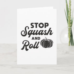 Gardening Stop Squash And Roll Gardener Nature Card