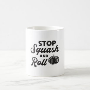 Gardening Stop Squash And Roll Gardener Nature Coffee Mug