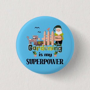 Gardening Superpower, Cute Gardener  3 Cm Round Badge