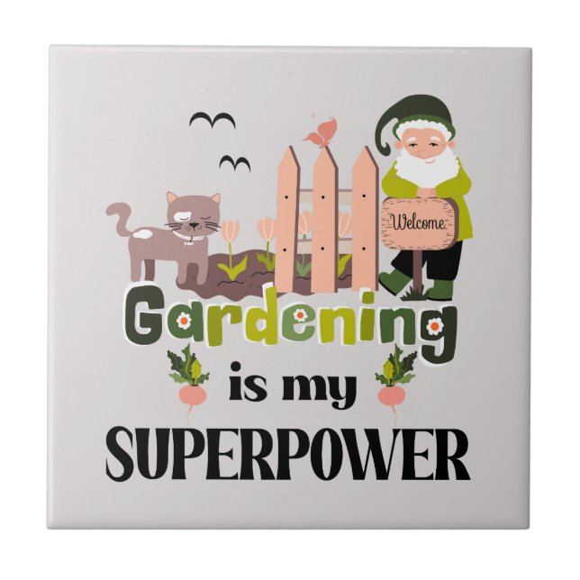 Gardening Superpower, Cute Gardener  Ceramic Tile (Front)