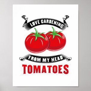 Gardening Tomatoes Tomatohead Poster