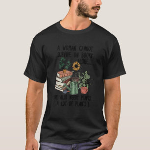 Gardening Tools   Quote Garden & Books & Flower   T-Shirt