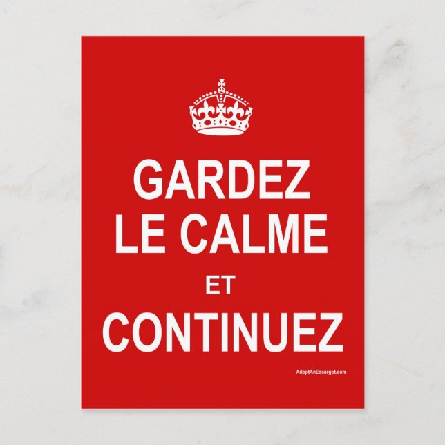 GARDEZ LE CALME ET CONTINUEZ POSTCARD (Front)