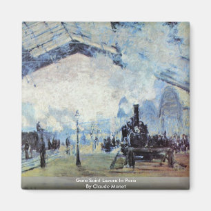 Gare Saint Lazare In Paris By Claude Monet Magnet