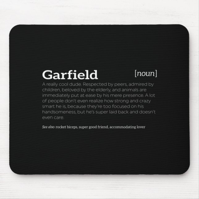 Garfield is a Cool Dude  Fun Compliment  Mouse Pad (Front)