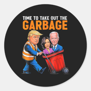Garge For Trump 2024 Funny Time To Take Out Garge Classic Round Sticker
