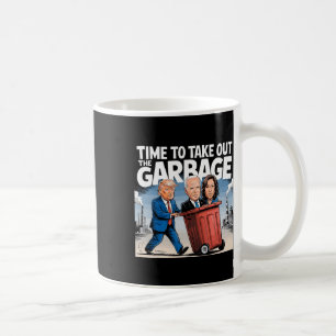 Garge For Trump 2024 Funny Time To Take Out Garge  Coffee Mug