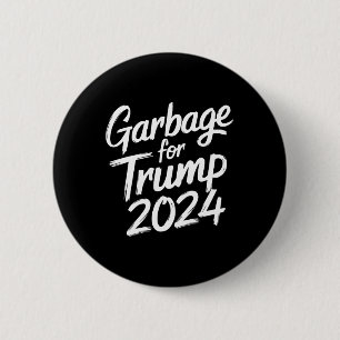 Garge For Trump 2024 We Are Not Garge Vote Trump 6 Cm Round Badge