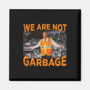 Garge For Trump - We Are Not Garge Flag Mega 2024 Magnet