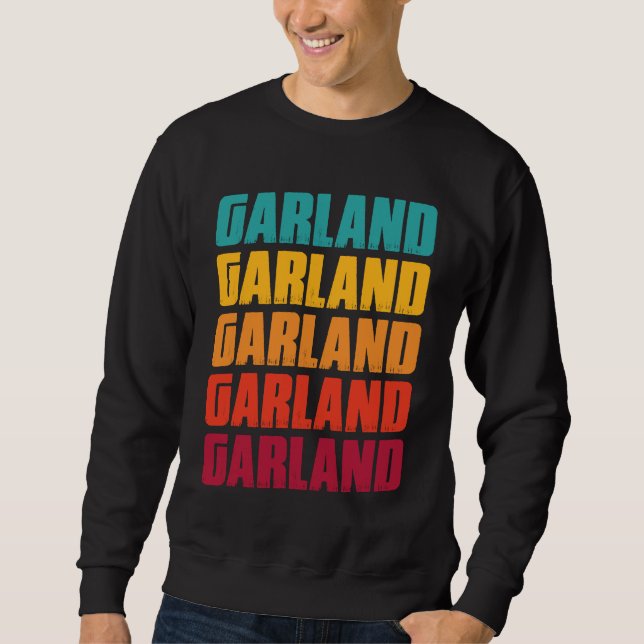Garland Texas Souvenir  Retro Vintage Garland Sweatshirt (Front)