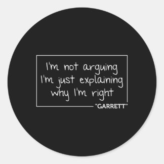 Garrett Quote Funny Birthday Personalised Name Classic Round Sticker