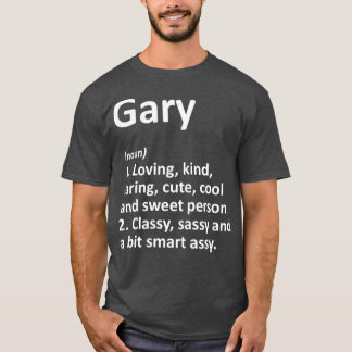 GARY Definition Personalised Name Funny Birthday T-Shirt