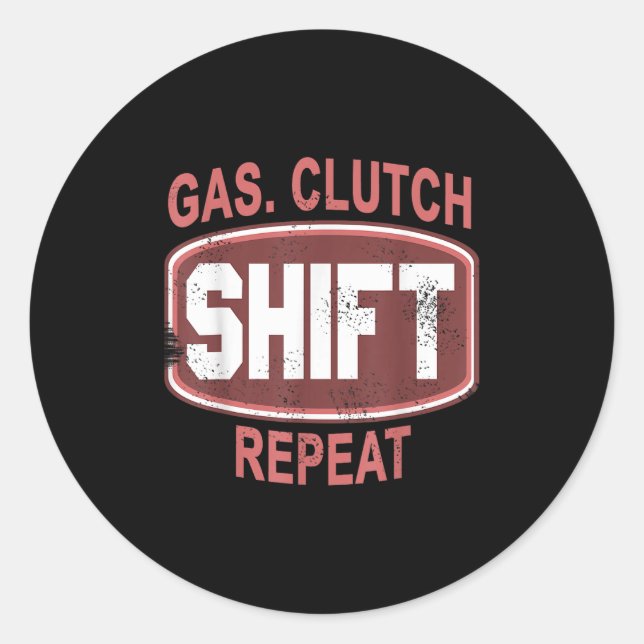 Gas Clutch Shift Repeat Funny Car Enthusiast Manua Classic Round Sticker (Front)
