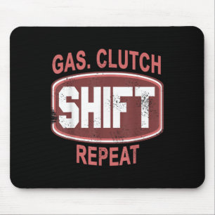 Gas Clutch Shift Repeat Funny Car Enthusiast Manua Mouse Pad