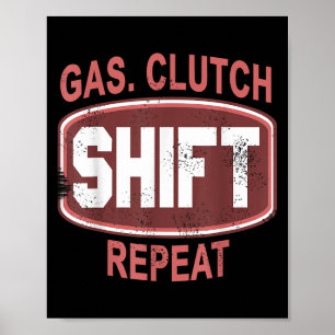 Gas Clutch Shift Repeat Funny Car Enthusiast Manua Poster