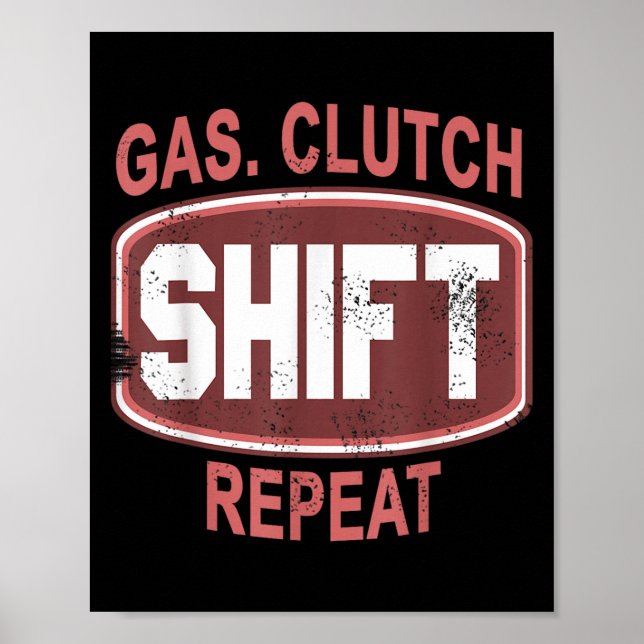 Gas Clutch Shift Repeat Funny Car Enthusiast Manua Poster (Front)