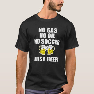 Gas Crisis Oil Crisis Football Boycott 2022 Beer O T-Shirt