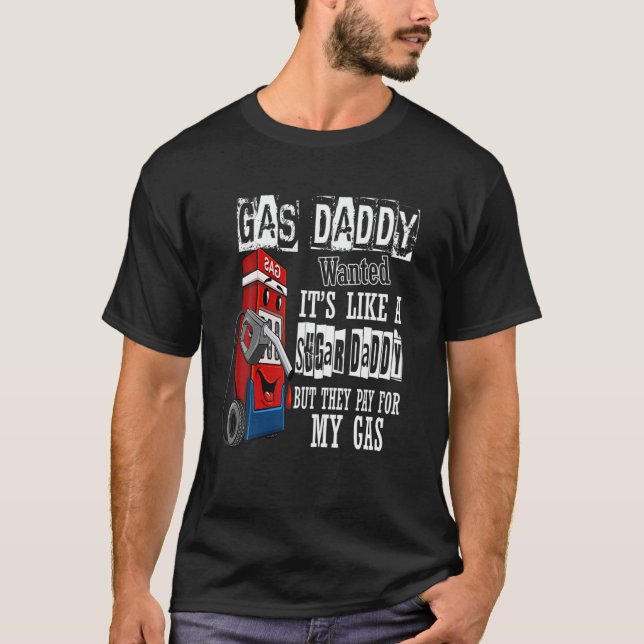 Gas Daddy Wanted Funny Gas Price T-Shirt (Front)