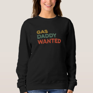 Gas Daddy Wanted Viral Meme High Gasoline Prices Sweatshirt