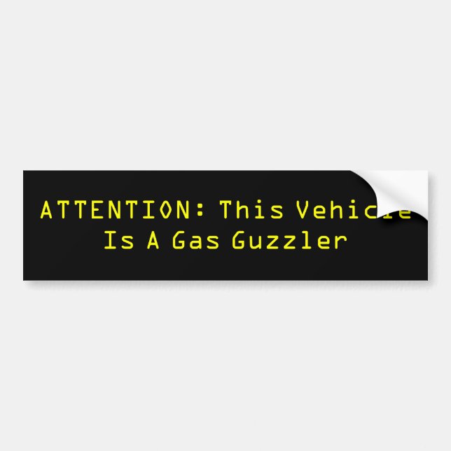 Gas Guzzler Bumper Sticker (Front)