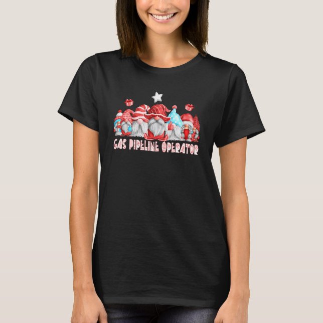 Gas Pipeline Operator Job Christmas Gnome Back To  T-Shirt (Front)