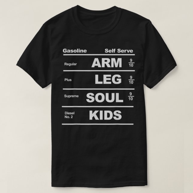 Gas Prices are too High  T-Shirt (Design Front)