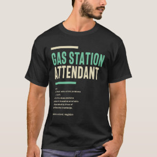 Gas Station Attendant Job Title Gift T-Shirt