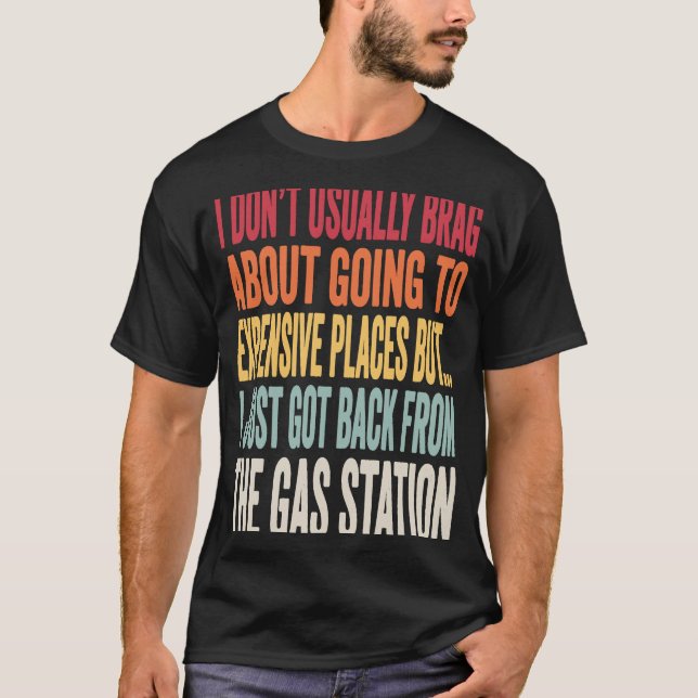 Gas Station Joke  Inflation Meme T-Shirt (Front)