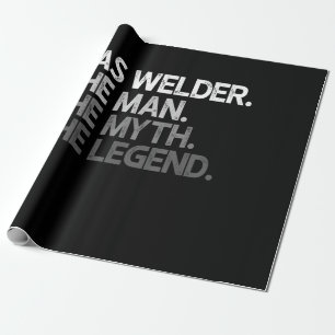Gas Welder The Man The Myth The Legend Welding Wrapping Paper
