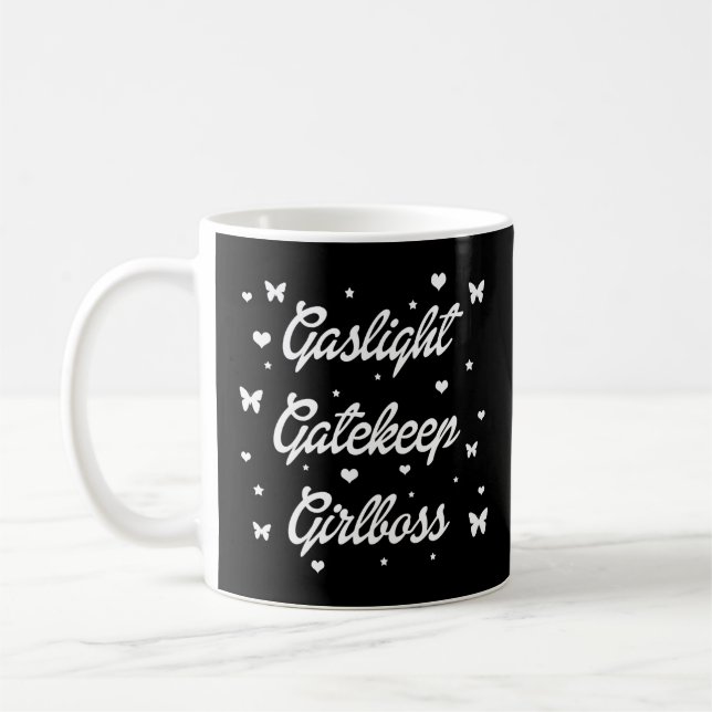 Gaslight Gatekeep Girlboss   Coffee Mug (Left)