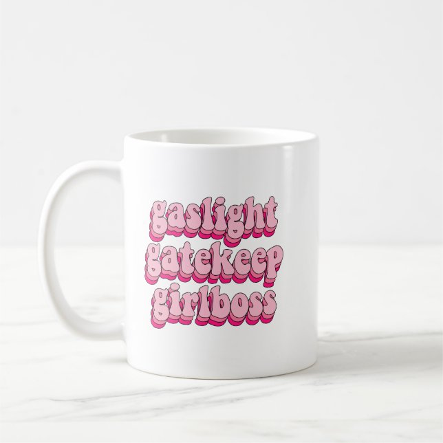 gaslight gatekeep girlboss coffee mug (Left)