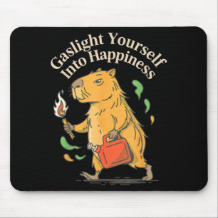 Gaslight yourself into happiness funny mental tric mouse pad