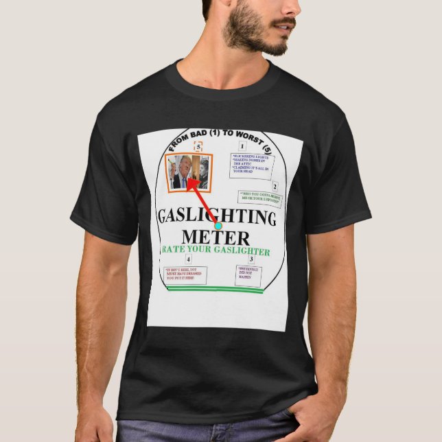 GASLIGHTING METER, RATE YOUR GAS LIGHTER T-Shirt (Front)