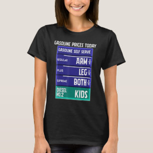 Gaso Line Prices Today Regular Plus Funny Gas Pric T-Shirt