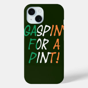 Gaspin' For A Pint overlaid on Irish Flag iphcnt iPhone 15 Case