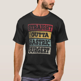 Gastric Sleeve Surgery Bariatric Bypass Recovery 1 T-Shirt