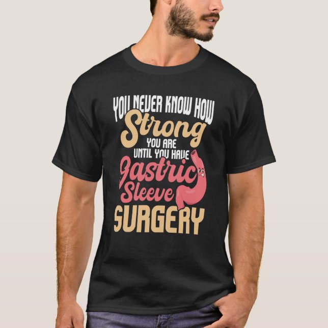 Gastric Sleeve Surgery  Recovery Bariatric Surgery T-Shirt (Front)