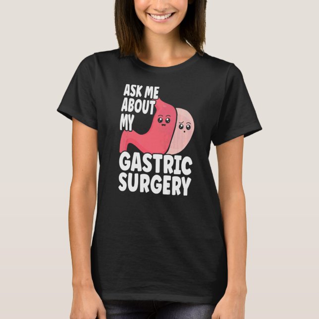 Gastric Surgery & Downsizing Progress Gastric Bypa T-Shirt (Front)